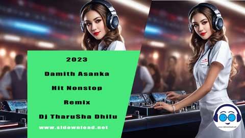 2023 Damith Asanka Hit Nonstop Remix Dj TharuSha Dhilu sinhala remix DJ song free download
