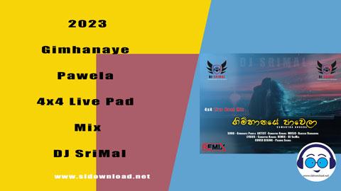 2023 Gimhanaye Pawela 4 4 Live Pad Mix DJ SriMal sinhala remix DJ song free download