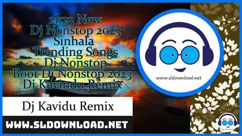 2k23 New Dj Nonstop 2023 Sinhala Trending Songs Dj Nonstop Boot Dj Nonstop 2023 Dj Kavindu Remix sinhala remix DJ song free download
