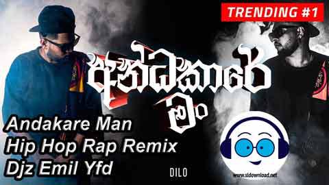 Andakare Man Hip Hop Rap Remix Djz Emil Yfd 2021 sinhala remix DJ song free download