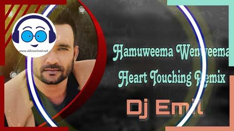 Hamuweema Wenweema Heart Touching Remix Djz Emil Yfd 2023 sinhala remix DJ song free download