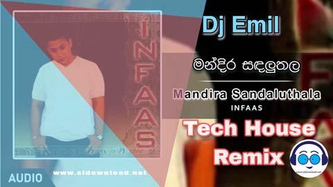 Mandira Sandaluthala Tech House Remix Djz Emil Yfd 2023 sinhala remix DJ song free download