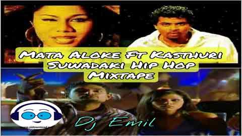 Mata Aloke FT Kasthuri Suwadata Hip Hop Mixtape Djz Emil Yfd 2021 sinhala remix DJ song free download