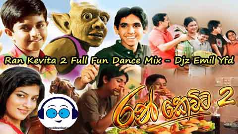 Ran Kevita 2 Full Fun Dance Mix Djz Emil Yfd 2022 sinhala remix DJ song free download