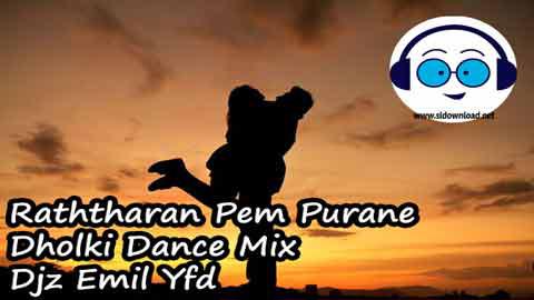 Raththaran Pem Purane Dholki Dance Mix Djz Emil Yfd 2022 sinhala remix DJ song free download