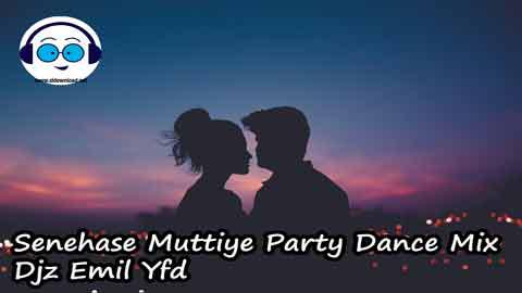 Senehase Muttiye Party Dance Mix Djz Emil Yfd 2022 sinhala remix DJ song free download