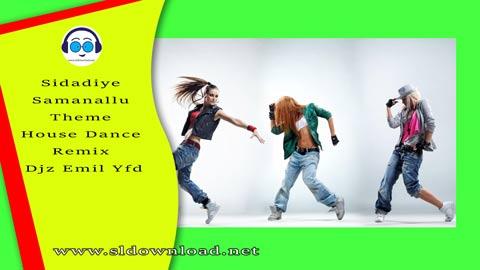 Sidadiye Samanallu Theme House Dance Remix Djz Emil Yfd 2023 sinhala remix DJ song free download