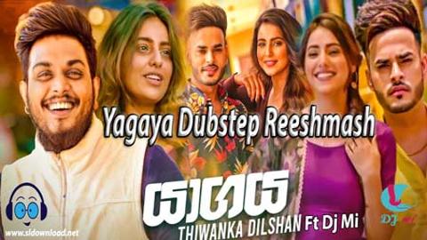 Yagaya Dubstep Reeshmash 2020 sinhala remix DJ free download