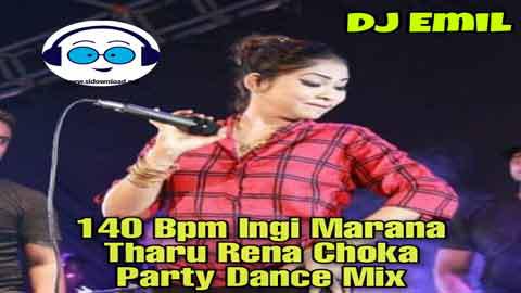 140 Bpm Ingi Marana Tharu Rena Choka Dance Mix Djz Emil Yfd 2021 sinhala remix DJ song free download