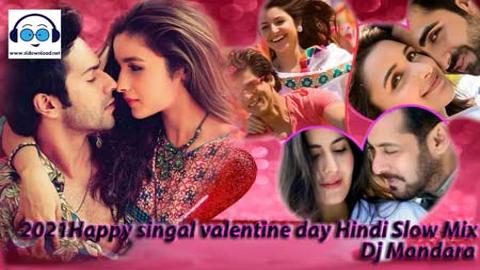 2021 Happy singal valentine day Hindi slow Mix mp3 download sinhala remix free download
