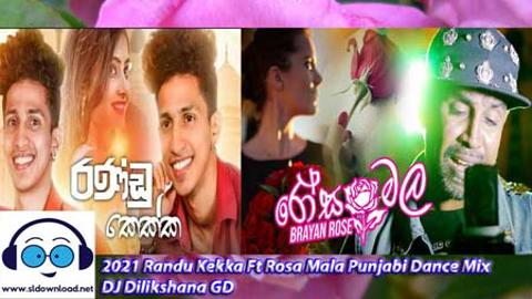 2021 Randu Kekka Ft Rosa Mala Punjabi Dance Mix DJ Dilikshana GD sinhala remix free download