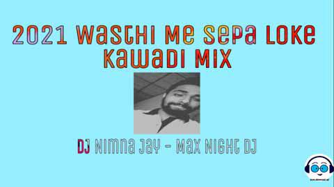 2021 Wasthi Me Sapa Loke Kawadi Mix DJz Nimna Jay Mnd 1 sinhala remix DJ song free download