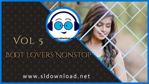 2021 Boot Lovers Gift Nonstop Vol-5 By Dj Madushan sinhala remix DJ song free download