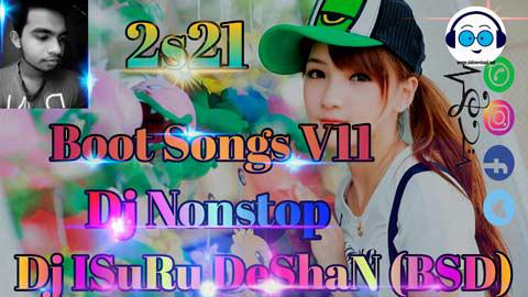 2021 Boot Songs V11 Dj Nonstop Dj Isuru Deshan BSD sinhala remix free download