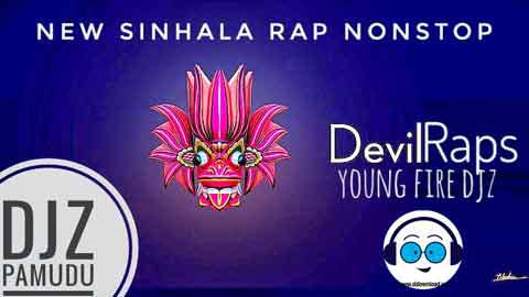 2021 Devil Raps New Sinhala Rap Nonstop Djz Pamudu YFD sinhala remix free download