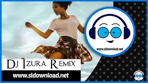 2021 Hit Heated Nonstop Vol 1 DJ IZuRA Remix sinhala remix DJ song free download