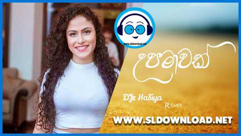 2021 Upamawak Lovely DJ Mix DJz HaSiya Jay sinhala remix free download