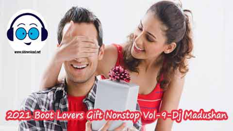 2022 Boot Lovers Gift Nonstop Vol 9 Dj Madushan sinhala remix DJ song free download
