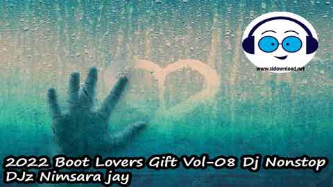 2022 Boot Lovers Gift Vol 08 Dj Nonstop DJz Nimsara jay sinhala remix free download
