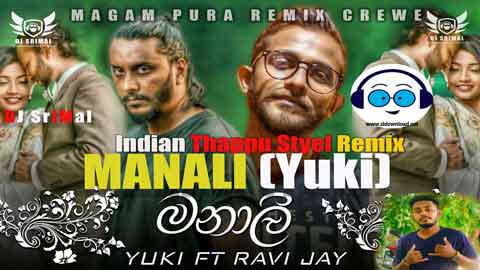 2022 Manali Yuki Indian Thappu Styel Remix DJ SriMal sinhala remix free download