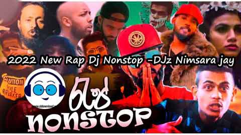 2022 New Rap Dj Nonstop DJz Nimsara jay sinhala remix DJ song free download