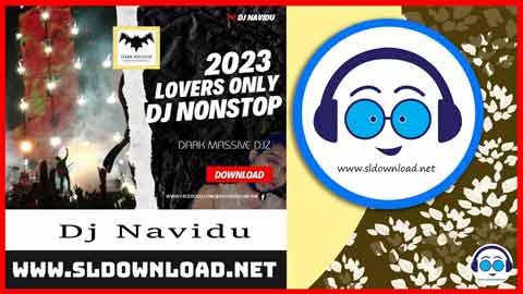 2023 Lovers Only 4 4 Live Thabla Dj Nonstop Dj Navidu On DMD sinhala remix free download