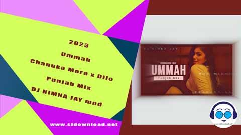 2023 Ummah Chanuka Mora x Dilo Punjab Mix DJ NIMNA JAY mnd sinhala remix DJ song free download