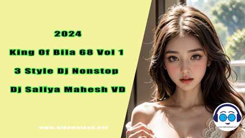 2024 King Of Bila 6 8 Vol 1 3Style Dj Nonstop Dj Saliya Mahesh VD sinhala remix DJ song free download