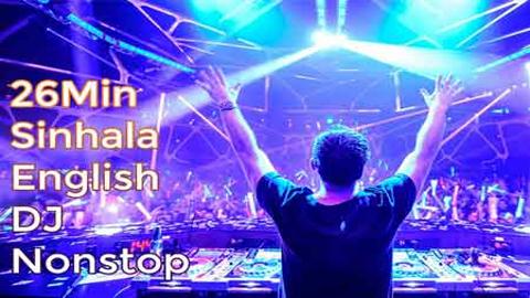 26Min Sinhala English Commercial House Dj Nonstop sinhala remix free download