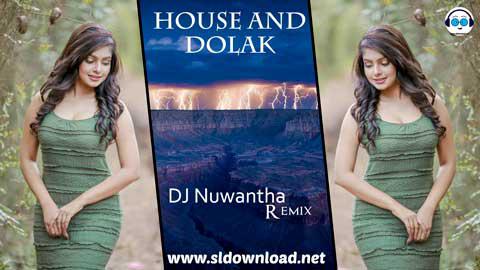2K21 HEATING HOUSE AND HEATING DOLAK VOL7PROD MIX BY DJ NUWANTHA DND sinhala remix DJ song free download
