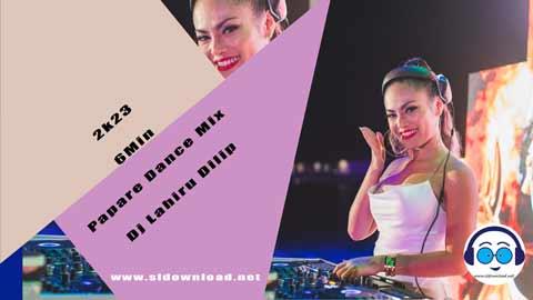 2k23 6Min Papare Dance Mix Dj Lahiru Dilip sinhala remix DJ song free download