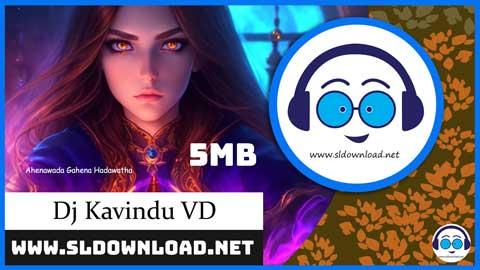 2k23 Ahenawada Gahena Hadawatha Mage Dj Remix Dj Kavindu Remix sinhala remix DJ song free download