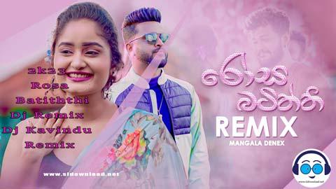 2k23 Rosa Batiththi Dj Remix Dj Kavindu Remix sinhala remix DJ song free download