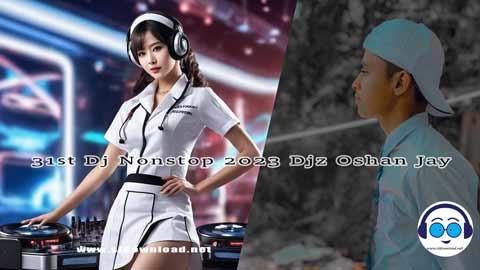 31st Dj Nonstop 2023 Djz Oshan Jay sinhala remix free download