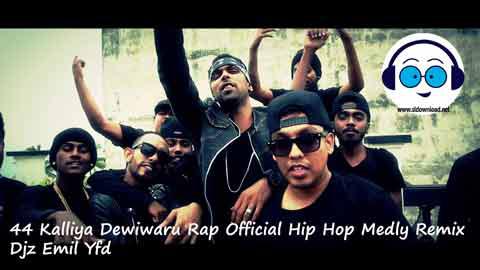 44 Kalliya Dewiwaru Rap Official Hip Hop Medly Remix Djz Emil Yfd 2021 sinhala remix DJ song free download