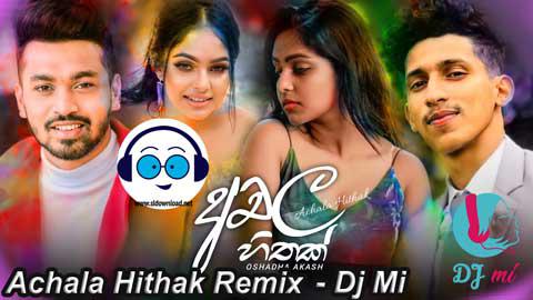 Achala Hithak Remix 2021 sinhala remix free download