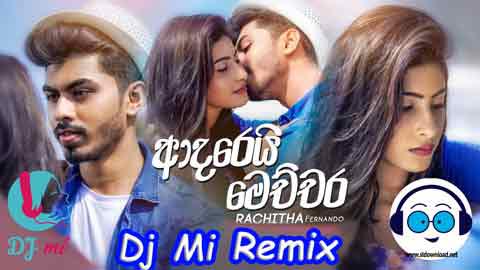 Adare Mechchara Remix By Dj Mi 2021 sinhala remix DJ song free download