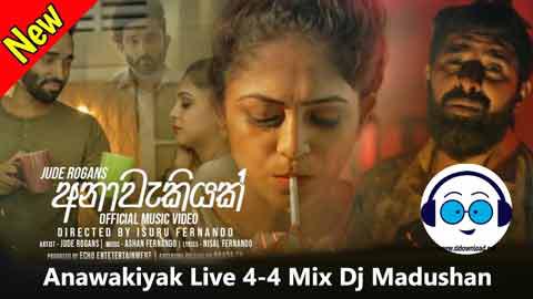 Anawakiyak Live 4 4 Mix Dj Madushan 2021 sinhala remix DJ song free download