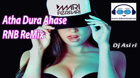 Atha Dura Ahase RNB ReMix 2021 sinhala remix DJ free download