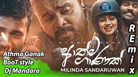 Athma Ganak BooT style Dj Mandara 2020 sinhala remix free download