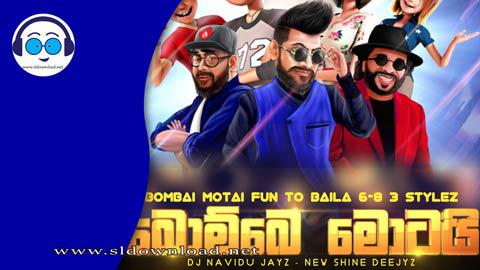 Bombai Motai Fun To Baila 6 8 3 Stylez Dj Navidu Jayz NsD 2023 sinhala remix free download