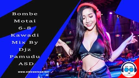 Bombe Motai 6 8 Kawadi Mix By Djz Pamudu ASD 2023 sinhala remix free download