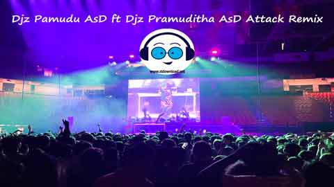 Djz Pamudu AsD ft Djz Pramuditha AsD Attack Remix 2022 sinhala remix free download