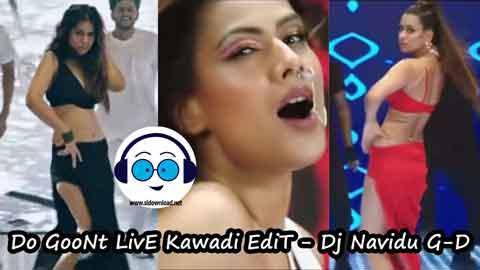 Do GooNt LivE Kawadi EdiT Dj Navidu G D 2022 sinhala remix free download