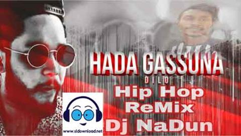 Hada Gassuna Rap Hip Hop Mix Dj NaDun 2021 sinhala remix free download