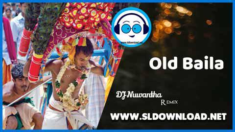 KING OF OLD BAILA MIX BY DND NUWANTHA 2021 sinhala remix DJ song free download