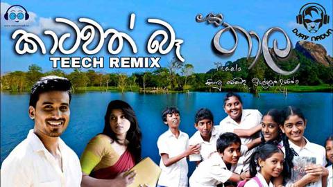 Katawath Be Thaala Teech Track DJAY NADUN 2021 sinhala remix free download