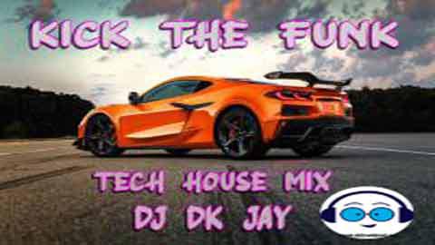 Kick The Funk Tech House Mix DJ Dk JaY 2021 sinhala remix DJ song free download
