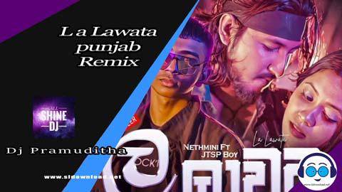 La Lawata Panjab Remix Dj Pramuditha 2023 sinhala remix free download