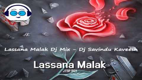 Lassana Malak Dj Mix Dj Savindu Kaveesh 2022 sinhala remix DJ song free download